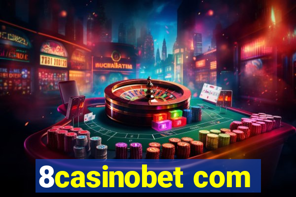 8casinobet com